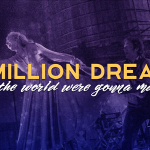 The Greatest Showman: A Million Dreams