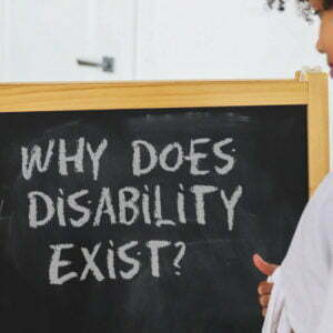 Why Does Disability Exist?