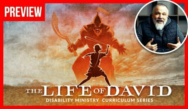 Lessons from the Life of David: Curriculum Preview – Ability Ministry