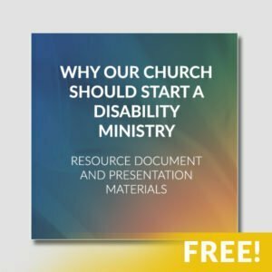 Why Start a Disability Ministry