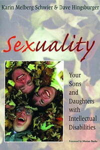 Sexuality: Your Sons and Daughters With Intellectual Disabilities