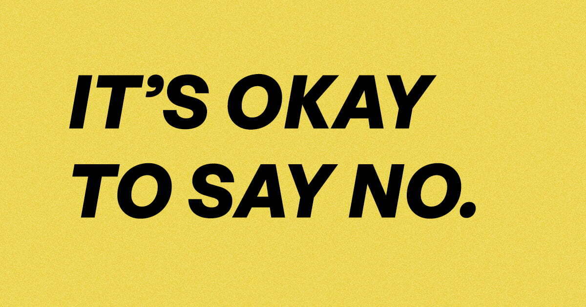 Its OK to Say No