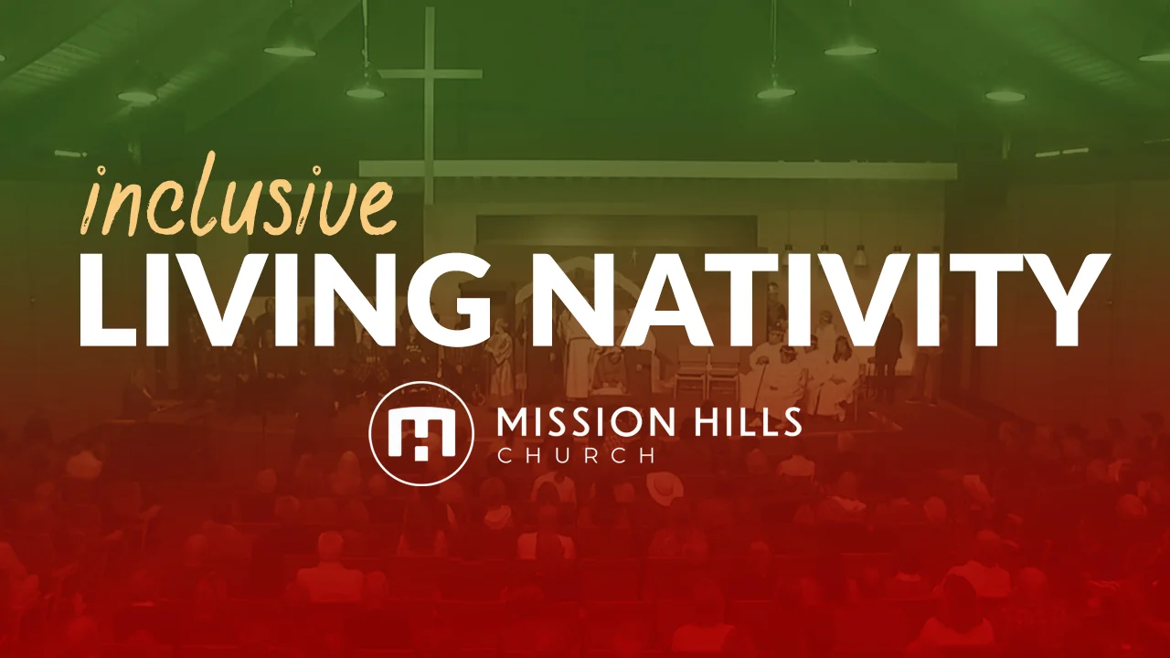 Inclusive Living Nativity Performance from Mission Hills Church