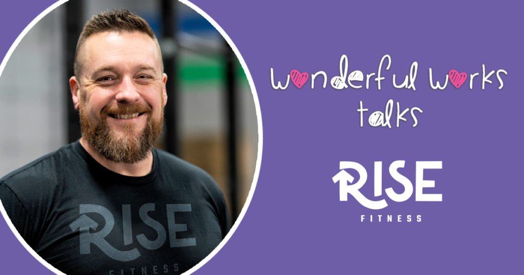 Wonderful Works Talks with Jason Morrison about Rise Fitness