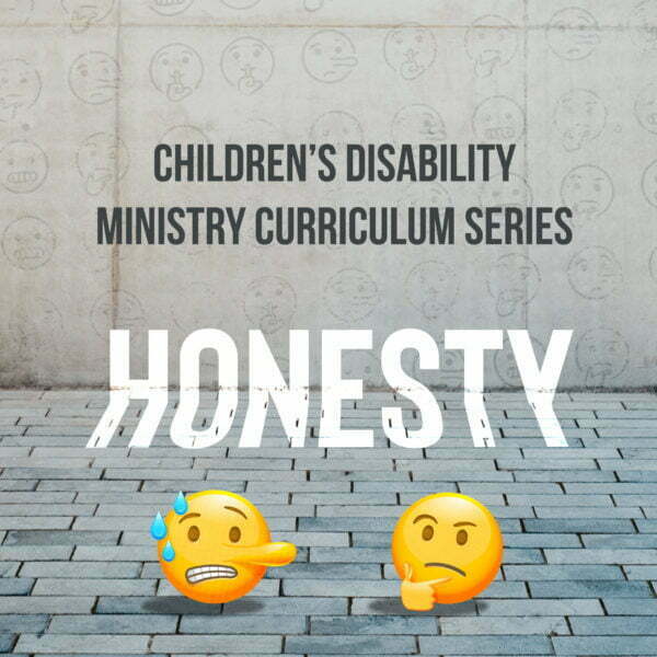 Honesty - Children's Disability Ministry Curriculum