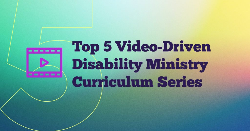 Top Five Disability Ministry Curriculum Series