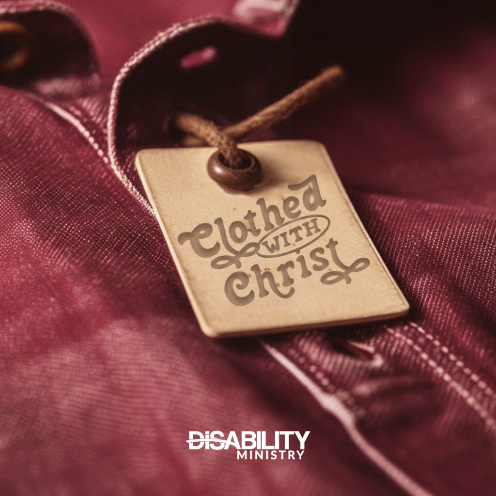 Clothed With Christ – Ability Ministry