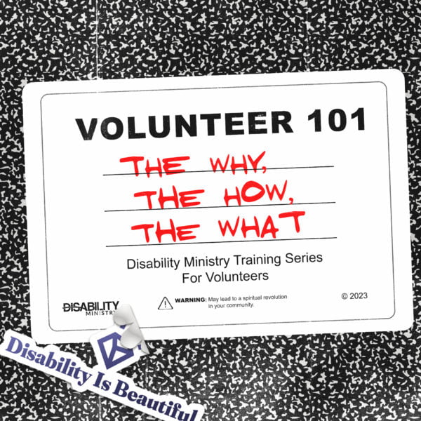 Volunteer 101: Disability Ministry Volunteer Training