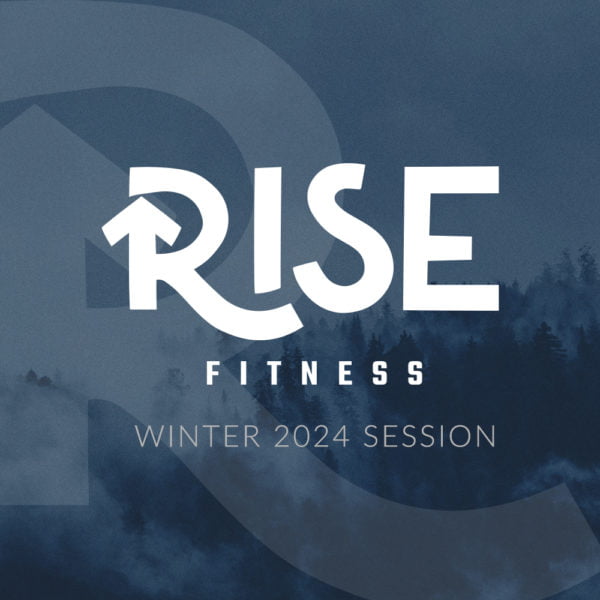 Rise Fitness - Winter Session 2024