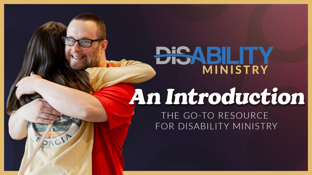 A man in glasses embraces a woman; text on the image says Ability Ministry: An Introduction. The go-to resource for disability ministry.