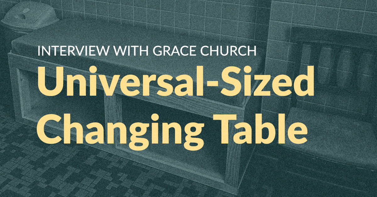 Interview with Grace Church: Universal-Sized Changing Table
