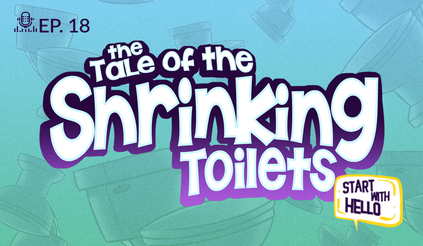 The Tale of the Shrinking Toilets