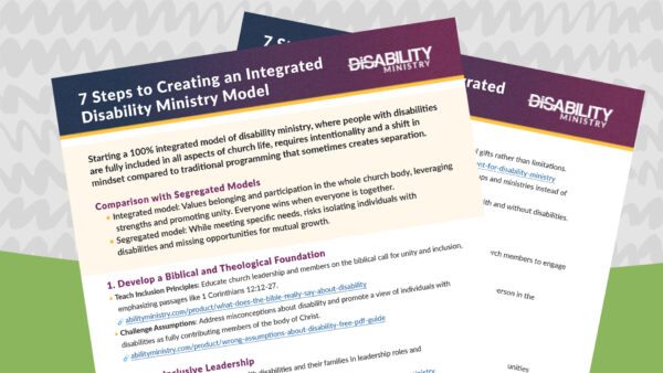 7 Steps to Creating an Integrated Disability Ministry Model