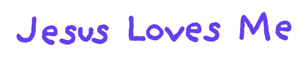 Jesus Loves Me in a handwriting font