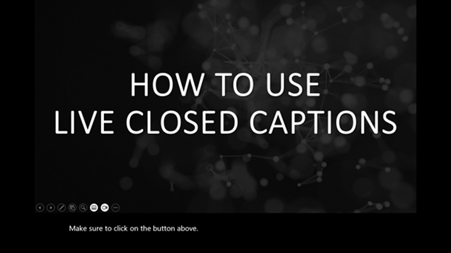 Screenshot from a PowerPoint presentation on using live closed captioning.