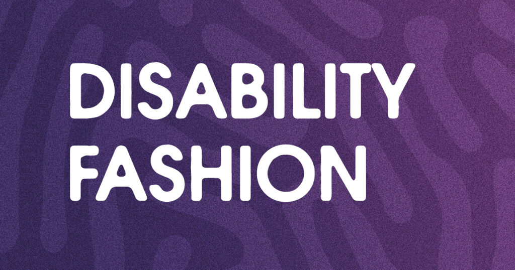 Disability Fashion