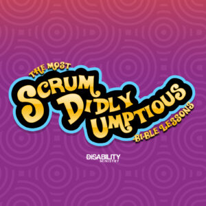 Scrumdidlyumptios Bible Lessons
