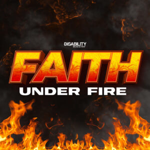 Faith Under Fire - Adult Disability Ministry curriculum series