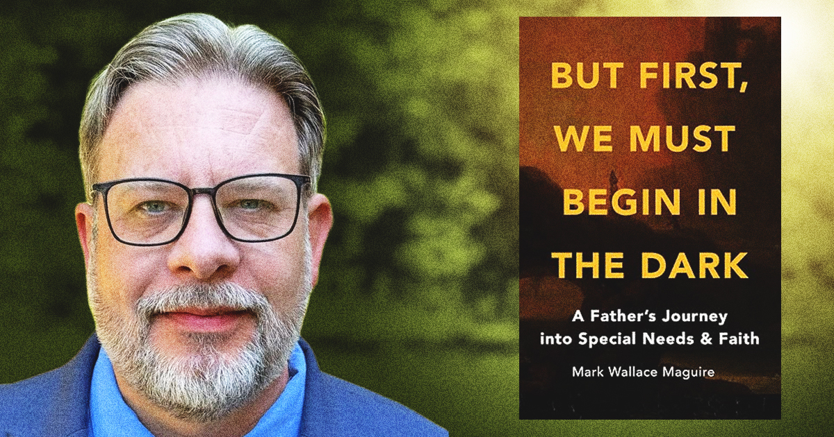 Mark Maguire's new book titled But First, We Must Begin in the Dark shown next to the author's headshot.