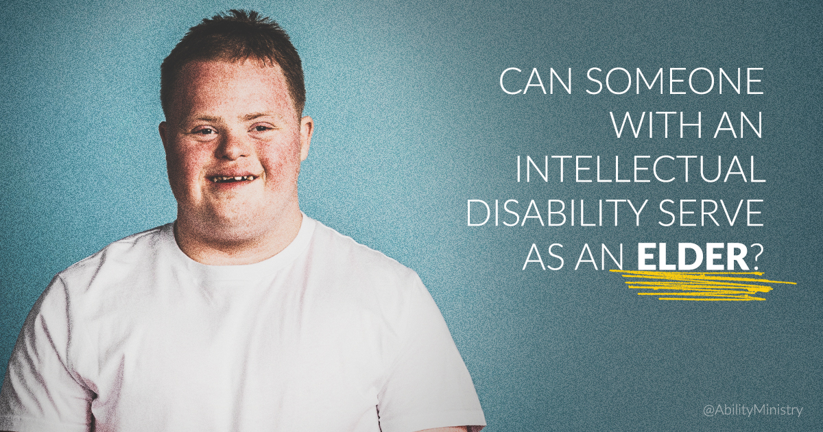 A young man with an intellectual disability smiles at the camera beside text that asks, Can someone with an intellectual disability serve as an elder?.