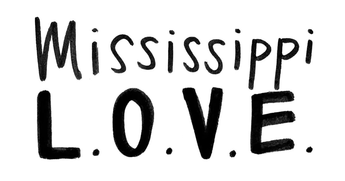 The image features the words Mississippi L.O.V.E. in bold, hand-drawn black letters on a white background, serving as a powerful tribute to the disability community and their allies.